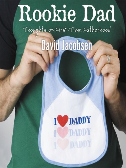 Title details for Rookie Dad by David Jacobsen - Available